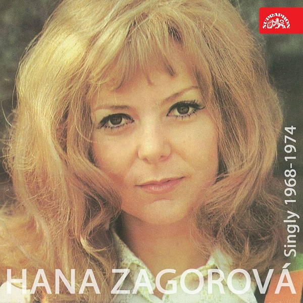 Hana Zagorová Singly 1968 1974 2022
